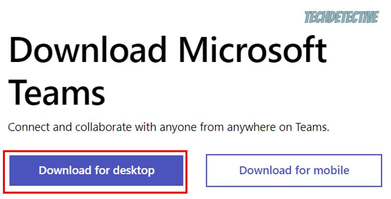 Install Microsoft Teams on your Windows PC